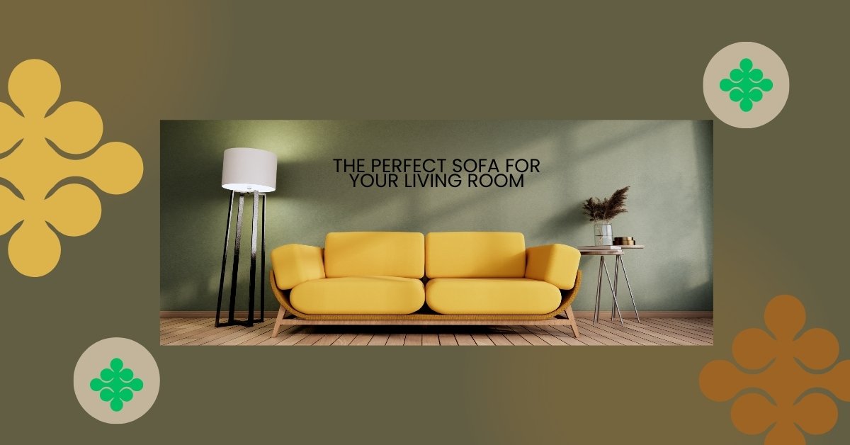 Perfect Sofa for Your Living Room